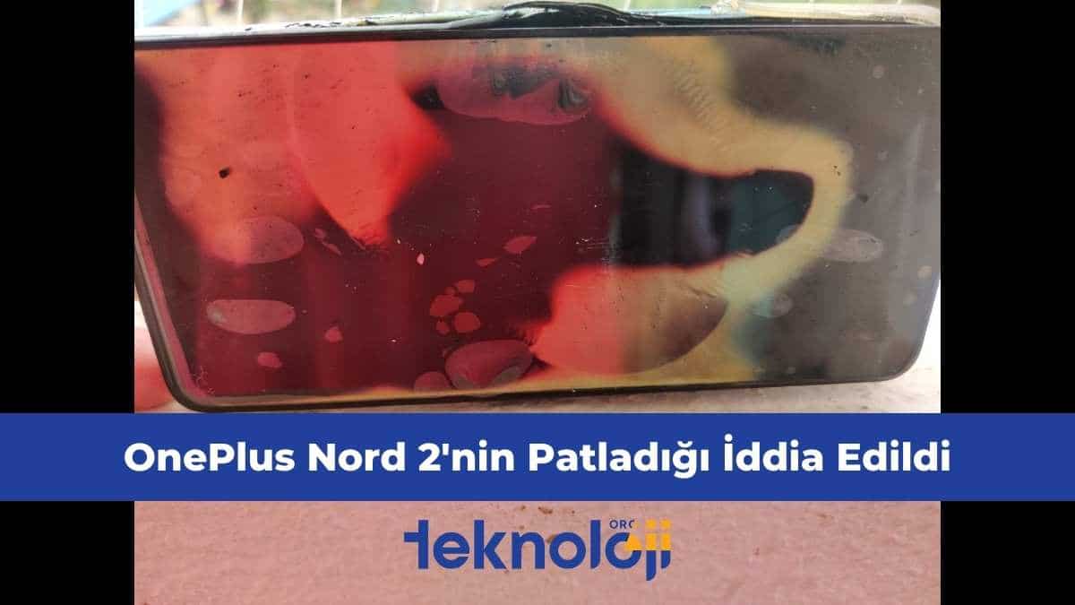 OPPO OnePlus Nord 2 patladı