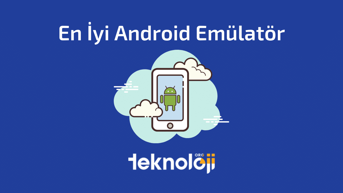 En İyi Android Emülator Önerileri