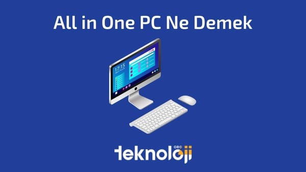 All in One PC Ne Demek